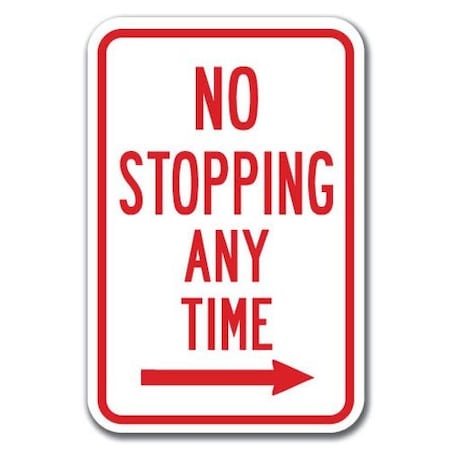 Signmission No Stopping or Standing-Any Time with right arrow 12inx18ins, A-1218 No Stopping or Standing - right A-1218 No Stopping or Standing - right